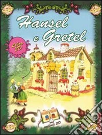 Hansel e Gretel. Ediz. illustrata
