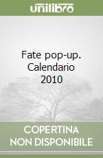 Fate pop-up. Calendario 2010