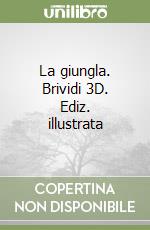 La giungla. Brividi 3D. Ediz. illustrata libro