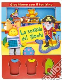 La scatola dei giochi. Giochiamo con il teatrino. Con gadget libro