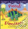 Piccoli dinosauri libro