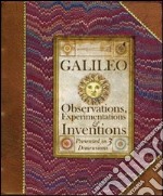 Galileo. Osservazioni, esperimenti, invenzioni. Ediz. illustrata libro