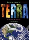 Terra. La vita di un pianeta. Libro pop-up. Ediz. illustrata libro