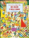 Il mio primo grande libro dei colori e delle forme. Ediz. illustrata libro