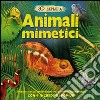 Animali mimetici. 3D Explora. Libro pop-up libro