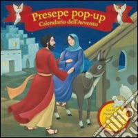 Il presepe pop-up. Calendario dell'Avvento. Ediz. illustrata libro