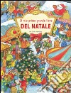 Il mio primo grande libro del Natale. Ediz. illustrata libro di Wandrey Guido