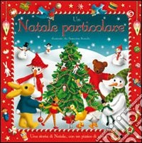 Un Natale particolare. Ediz. illustrata libro