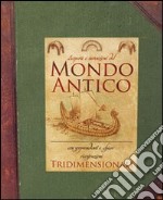 Mondo antico. Scoperte e invenzioni del mondo antico. Ediz. illustrata libro