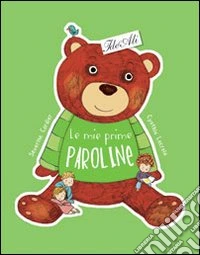 Le mie prime paroline. Ediz. illustrata