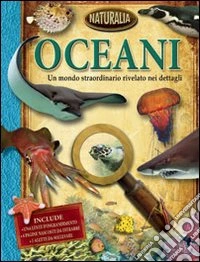 Oceani. Ediz. illustrata