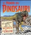 Il mondo dei dinosauri. Ediz. illustrata. Con gadget libro