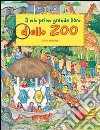 Il mio primo grande libro dello zoo. Ediz. illustrata libro