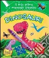 Dinosauri. Il mio primo manuale creativo. Con adesivi. Ediz. illustrata libro