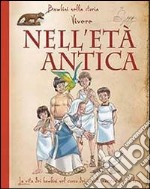 Nell'età antica. Libro pop-up. Ediz. illustrata libro