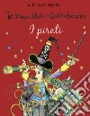 I pirati. La strega Sibilla e il gatto Serafino. Ediz. a colori libro