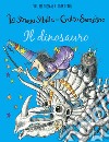 Il dinosauro. La strega Sibilla e il gatto Serafino. Ediz. a colori libro di Thomas Valerie Korky Paul