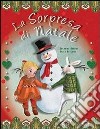 La sorpresa di Natale. Ediz. illustrata libro di Ronchi Susanna