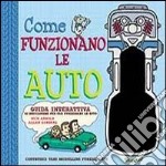 Come funzionano le auto. Libro pop-up. Ediz. illustrata. Con gadget libro