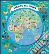 Atlante del mondo. Esplora il mondo in sette mappe pieghevoli. Ediz. illustrata libro