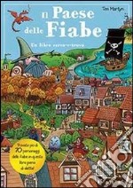 Il paese delle fiabe. Ediz. illustrata libro