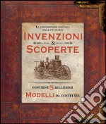 La straordinaria raccolta delle più grandi invenzioni & scoperte. Ediz. illustrata. Con gadget libro