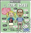 Il corpo umano. Piccoli espoloratori. Ediz. illustrata libro