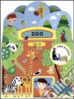 Zoo. Crea & gioca. Ediz. illustrata libro