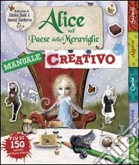 Alice nel paese delle meraviglie. Ediz. illustrata libro