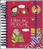 Il libro dei perché. Con adesivi. Ediz. illustrata libro