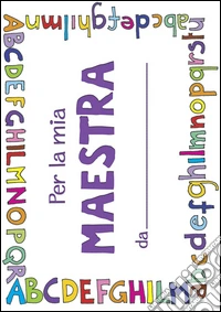 Per la mia maestra