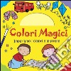 Impariamo i colori e le forme. Colori magici. Ediz. illustrata libro