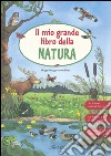 Il mio grande libro della natura libro