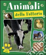 Gli animali della fattoria. Ediz. illustrata libro