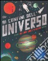 Ai confini dell'universo. Ediz. illustrata libro di Prinja Raman