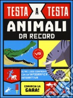 Animali da record. Testa a testa. Ediz. illustrata libro