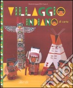 Villaggio indiano di carta. Ediz. illustrata libro