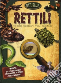 Rettili. Ediz. illustrata