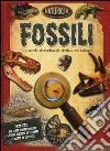 Fossili. Ediz. illustrata libro