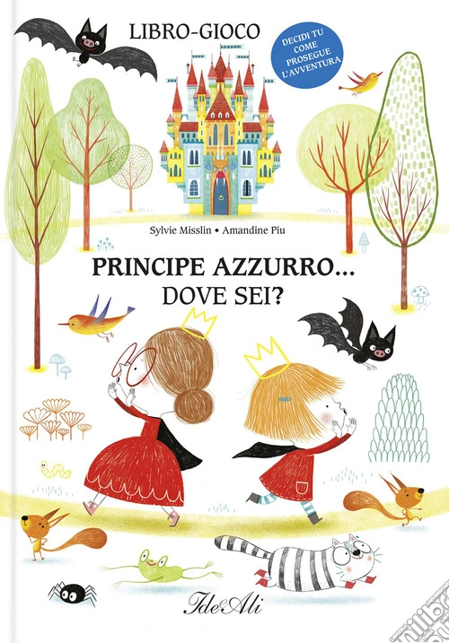 Principe azzurro... dove sei? Ediz. a colori