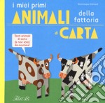 I miei primi animali della fattoria di carta. Ediz. a colori