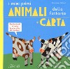 I miei primi animali della fattoria di carta. Ediz. a colori libro di Ehrhard Dominique