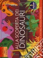 Alla scoperta dei dinosauri. Ediz. a colori libro