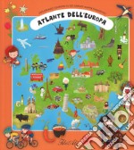 Atlante dell'Europa. Esploriamo l'Europa su sei grandi mappe pieghevoli. Ediz. a colori