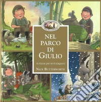 Nel parco di Giulio. 4 storie per 4 stagioni. Ediz. a colori. Con Poster libro