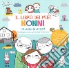 Il libro dei miei nonni. Ediz. a colori. Con Adesivi libro di Notaert Amandine