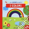 I colori. Il mio libro animato. Ediz. a colori libro di Mercier Julie
