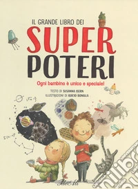 Il grande libro dei super poteri. Ediz. a colori libro