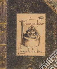 Le macchine di Leonardo da Vinci. Libro pop-up. Ediz. a colori