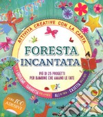 Foresta incantata. Più di 25 progetti per bambini che amano le fate. Attività creative con la carta libro